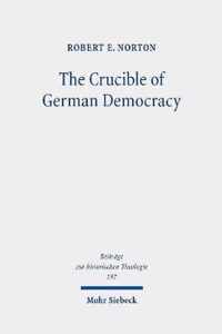 The Crucible of German Democracy