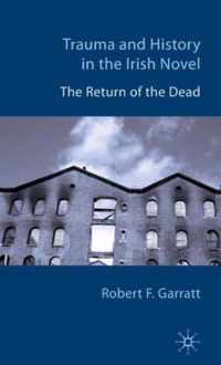 Trauma and History in the Irish Novel