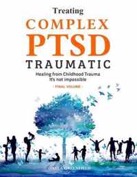 Treating Complex PTSD Traumatic: Healing from Childhood Trauma