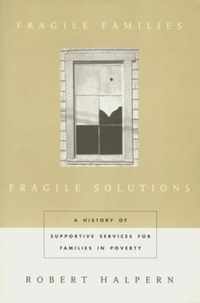 Fragile Families, Fragile Solutions