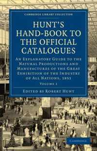 Hunt's Handbook to the Official Catalogues of the Great Exhibition