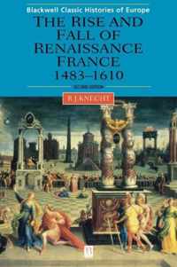 The Rise And Fall Of Renaissance France