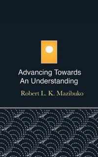 Advancing Towards an Understanding