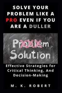 Solve Your Problem Like a Pro Even If You Are a Duller