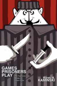 Games Prisoners Play