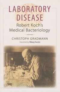 Laboratory Disease - Robert Koch's Medical Bacteriology
