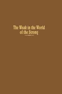 The Weak in the World of the Strong