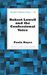 Robert Lowell and the Confessional Voice