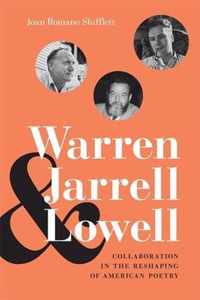 Warren, Jarrell, and Lowell