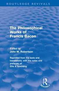 The Philiosophical Works Of Francis Bacon