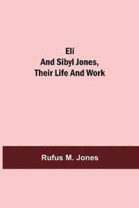 Eli and Sibyl Jones, Their Life and Work