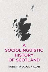 A Sociolinguistic History of Scotland