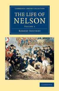 The The Life of Nelson 2 Volume Set The Life of Nelson