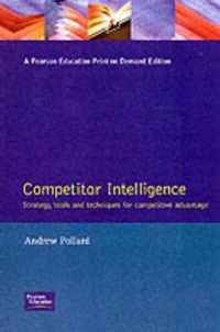 The Competitive Advantage of Competitor Intelligence