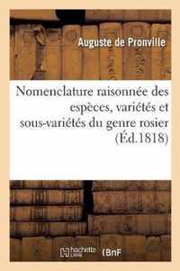 Nomenclature Raisonnee Des Especes, Varietes Et Sous-Varietes Du Genre Rosier