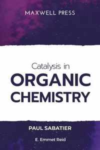 Catalysis in Organic Chemistry