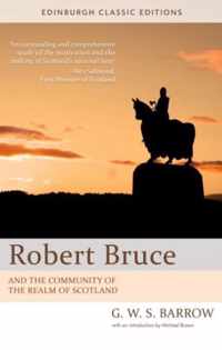 Robert Bruce: And the Community of the Realm of Scotland
