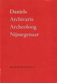 Daniels archivaris archeoloog Nijmegenaar