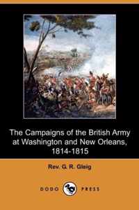 The Campaigns of the British Army at Washington and New Orleans, 1814-1815 (Dodo Press)