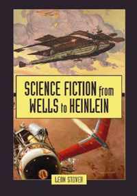 Science Fiction from Wells to Heinlein