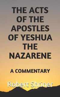The Acts of the Apostles of Yeshua the Nazarene