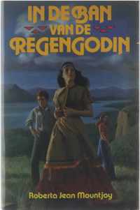 In de Ban van de Regengodin. - Roberta Jean Mountjoy.