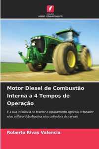 Motor Diesel de Combustao Interna a 4 Tempos de Operacao