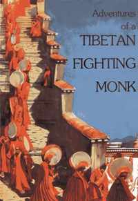 Adventures Of A Tibetan Fighting Monk