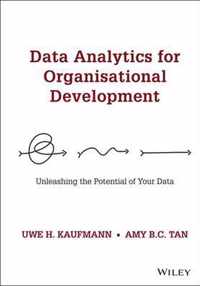 Data Analytics for Organisational Development - Unleashing the Potential of Your Data