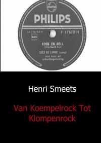 Van koempelrock tot klompenrock - Henri Smeets - Paperback (9789461930576)