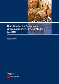 Rock Mechanics Based on an Anisotropic Jointed Rock Model (AJRM)