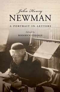 John Henry Newman A Portrait In Letters