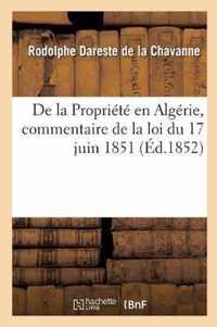 de la Propriete En Algerie, Commentaire de la Loi Du 17 Juin 1851