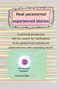 Real paranormal experienced stories
