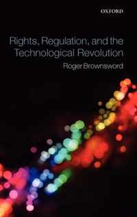 Rights, Regulation And The Technological Revolution