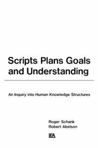 Scripts, Plans, Goals, and Understanding