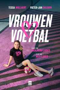 Vrouwenvoetbal - Pieter-Jan Calcoen, Tessa Wullaert - Paperback (9789464341027)