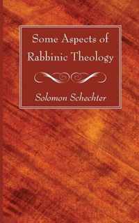 Some Aspects of Rabbinic Theology