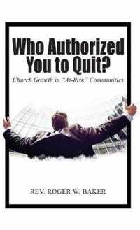 Who Authorized You to Quit?