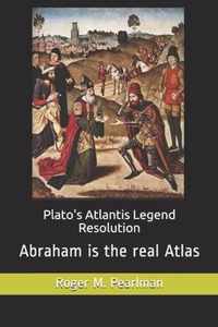 Plato's Atlantis Legend Resolution