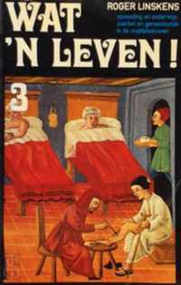 Wat 'n leven. Deel 3