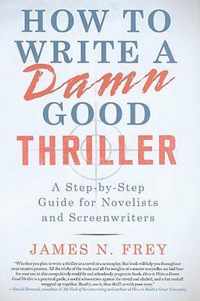 How to Write a Damn Good Thriller