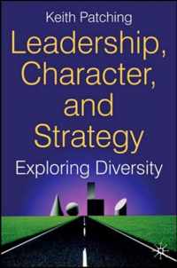 Leadership, Character and Strategy: Exploring Diversity