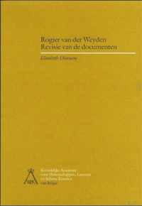 Rogier van der weyden: revisie van de documenten