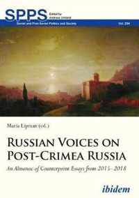 Russian Voices on Post-Crimea Russia - An Almanac of Counterpoint Essays from 2015-2018