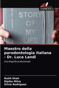 Maestro della parodontologia italiana - Dr. Luca Landi