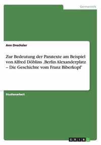 Zur Bedeutung der Paratexte am Beispiel von Alfred Döblins ,Berlin Alexanderplatz - Die Geschichte vom Franz Biberkopf'