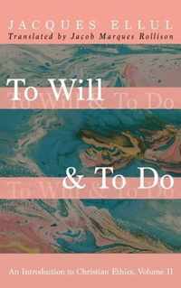 To Will & To Do