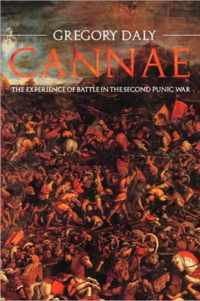 Cannae: The Experience of Battle in the Second Punic War