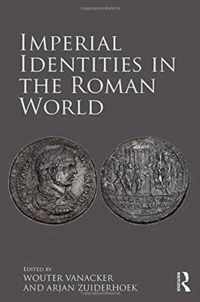 Imperial Identities in the Roman World